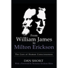 From William James to Milton Erickson: The Care of Human Consciousness - Paperback