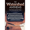 The Watershed Anthems - Paperback