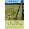 A Life of Obstructions - Hardcover