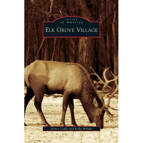 Elk Grove Village - Hardcover