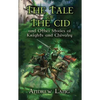 The Tale of the Cid: And Other Stories of Knights and Chivalry - Paperback