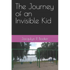 The Journey of an Invisible Kid - Paperback
