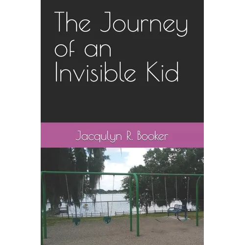 The Journey of an Invisible Kid - Paperback