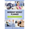 Workout Weekly Planner: Exercise & Fitness Journal - Paperback