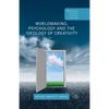 Worldmaking: Psychology and the Ideology of Creativity - Paperback