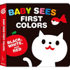 Baby Sees First Colors: Black, White & Red: A Totally Mesmerizing High-Contrast Book for Babies - Board Book