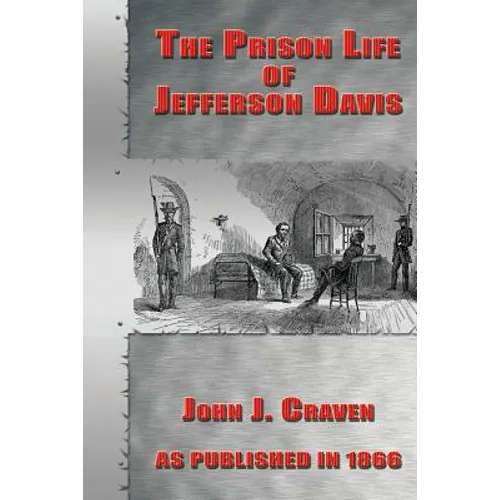 The Prison Life of Jefferson Davis - Paperback