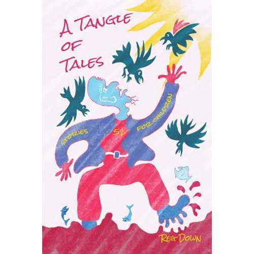 A Tangle of Tales: short stories for children - Paperback