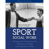 Sport Social Work: Promoting the Functioning and Well-being of College and Professional Athletes - Paperback