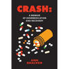 Crash: A Memoir of Overmedication and Recovery - Paperback