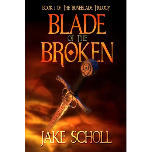 Blade Of The Broken: Book 1 Of the Runeblade Trilogy - Paperback
