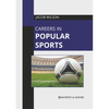 Careers in Popular Sports - Hardcover