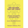 The Revised New Art Tarot: Mysticism and Qabalah in the Knapp-Hall Tarot, Black and White Edition - Paperback