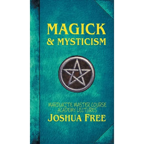 Magick & Mysticism: Mardukite Master Course Academy Lectures (Volume One) - Hardcover
