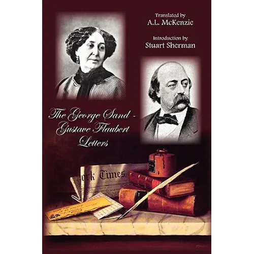 The George Sand-Gustave Flaubert Letters - Hardcover