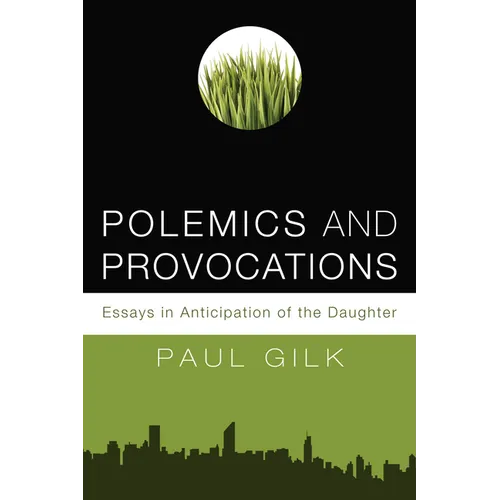 Polemics and Provocations: Essays in Anticipation of the Daughter - Hardcover