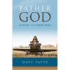Father God: Daring to Draw Near - Paperback