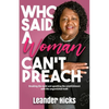Who Said A Woman Can't Preach? - Paperback
