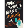 Your Favorite Band is Killing Me - Paperback