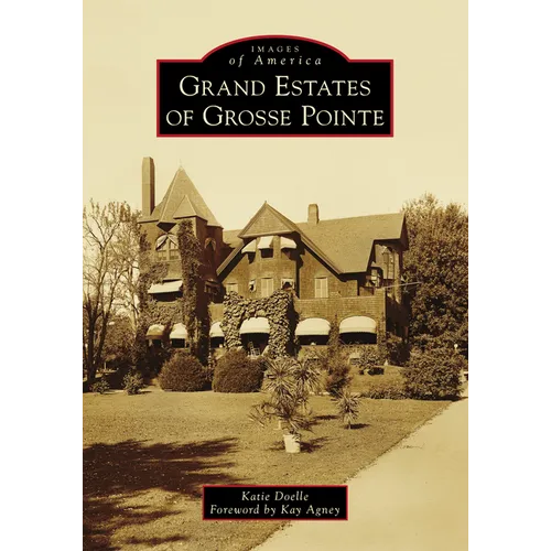 Grand Estates of Grosse Pointe - Paperback