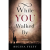 While You Walked By - Paperback
