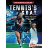 Tennis's G.O.A.T.: Serena Williams, Roger Federer, and More - Paperback