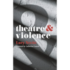 Theatre and Violence - Paperback