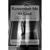 Remember Me O Lord: A Prayer Book For The Sick - Paperback