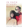 In Each Other's Bones: A Memoir of Love, Loss and Living - Paperback