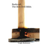 Bushcraft - The Bow Drill Bible. - Paperback