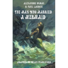 The Man Who Married a Mermaid - Paperback