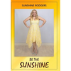 Be The Sunshine - Hardcover