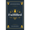 Fulfilled: A 28-Day Devotional Journey to Unwrap the Wonder of Christmas - Hardcover