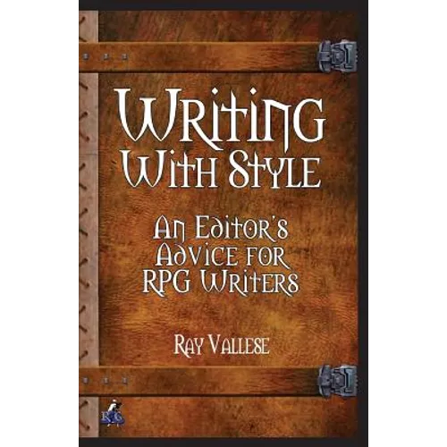 Writing With Style: An Editor's Advice for RPG Writers - Paperback