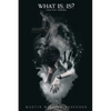 What is, Is? I Was Just Thinking - Paperback