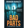 Bad Parts: A Supernatural Thriller - Hardcover