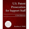 U.S. Patent Prosecution for Support Staff: A Desk Reference - Paperback