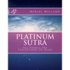 Platinum Sutra: All Things Are Perceptions Of Mind - Paperback