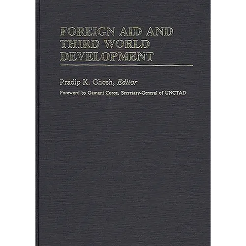 Foreign Aid and Third World Development - Hardcover