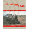Hog Hunting with Dogs: The Hogdoggers Bible - Paperback