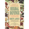 Herbal Defense: Positioning Yourself to Triumph Over Illness and Aging - Paperback