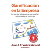 Gamificación en la Empresa: Lo que los videojuegos nos enseñan sobre gestionar personas - Paperback