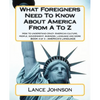 What Foreigners Need To Know About America From A To Z: America's Culture - Paperback