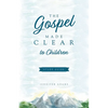 The Gospel Made Clear to Children Study Guide - Paperback
