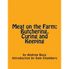 Meat on the Farm: Butchering, Curing and Keeping - Paperback