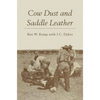Cow Dust and Saddle Leather - Paperback