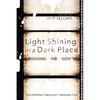 Light Shining in a Dark Place - Paperback