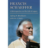 Francis Schaeffer: A Retrospective on His Life and Legacy - Paperback