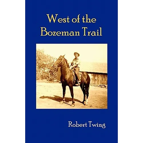 West of the Bozeman Trail - Paperback