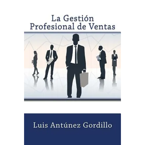 La Gestión Profesional de Ventas - Paperback